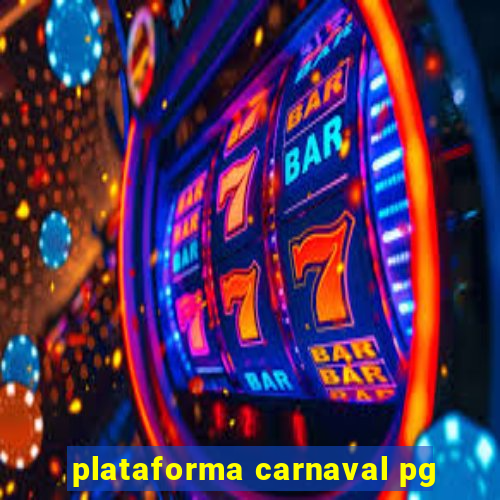 plataforma carnaval pg